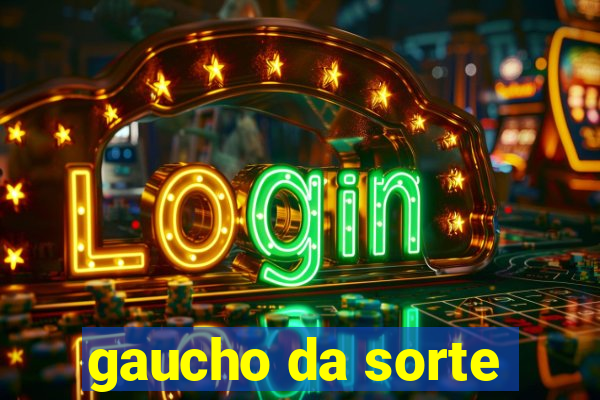 gaucho da sorte